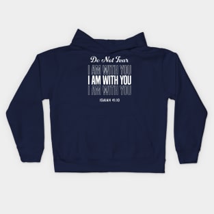 Do Not Fear I Am With You Kids Hoodie